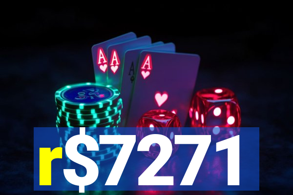 r$7271