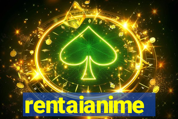 rentaianime