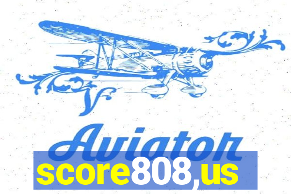 score808,us