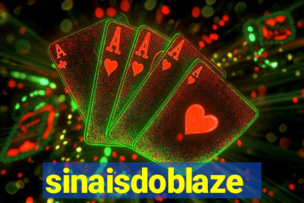 sinaisdoblaze