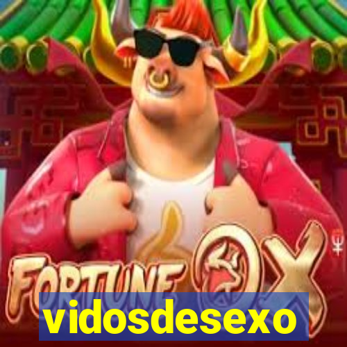 vidosdesexo